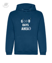 Load image into Gallery viewer, Good Days Ahead Hoody